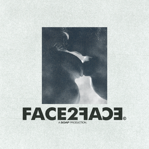 Artwork for track: Face2Face by SOAP