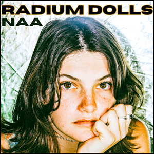 Artwork for track: NAA by Radium Dolls