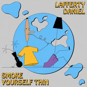 Artwork for track: Smoke Yourself Thin by Lafferty Daniel