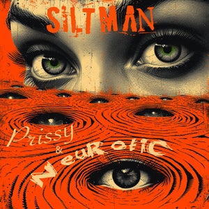 Artwork for track: Prissy & Neurotic by SILTMAN
