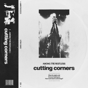 Artwork for track: Cutting Corners by Among The Restless