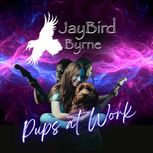 Artwork for track: Pups at Work by JayBird Byrne