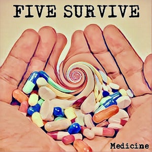 Artwork for track: Medicine by FIVE SURVIVE