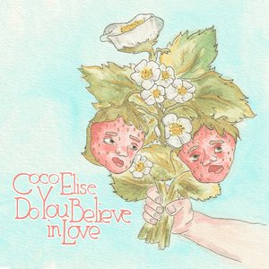 Artwork for track: Do You Believe in Love by Coco Elise