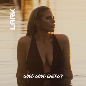 Artwork for track: Good Good Energy by Lark