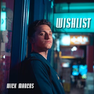 Artwork for track: Wishlist by Nick Marcus
