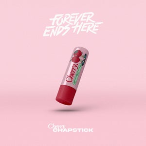 Artwork for track: Cherry Chapstick by Forever Ends Here