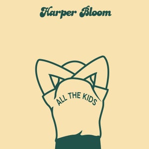 Artwork for track: All The Kids by Harper Bloom