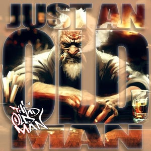 Artwork for track: Just An Old Man by This Old Man