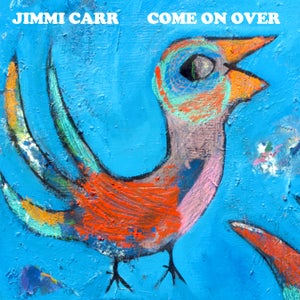 Artwork for track: Come On Over by jimmi Carr