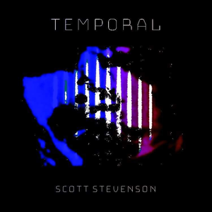 Artwork for track: Temporal by Scott Stevenson