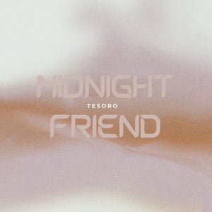 Artwork for track: Midnight Friend by Tesoro