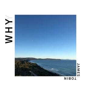 Artwork for track: Why (Radio Cut) by James Tobin