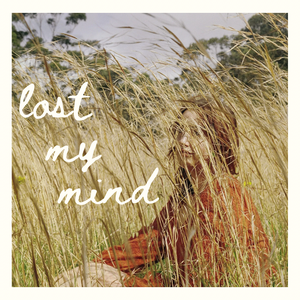 Artwork for track: Lost My Mind by Phoebe Joy