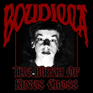 Artwork for track: The Witch of Kings Cross by Boudicca