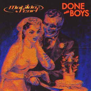 Artwork for track: Done With Boys by Matilda Pearl