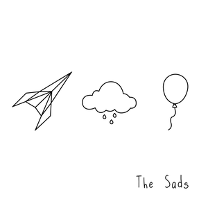 Artwork for track: The Sads by The Plane Sailors
