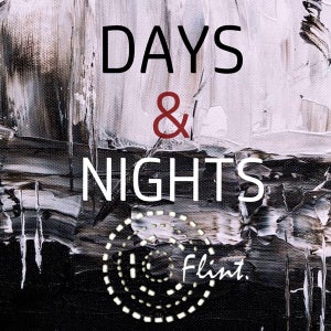 Artwork for track: Days & Nights by Flint