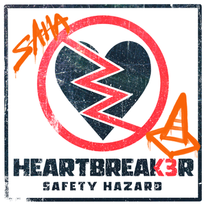 Artwork for track: HEARTBREAK3R by SAFETY HAZARD