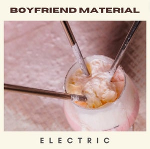 Artwork for track: Electric by Boyfriend Material