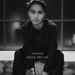Artwork for track: Fuck Me Up by Onarsé
