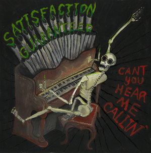 Artwork for track: Can't You Hear Me Callin' by Satisfaction Guaranteed