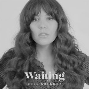 Artwork for track: Waiting by Bree Gregory 