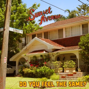Artwork for track: Do You Feel The Same? by Sunset Avenue