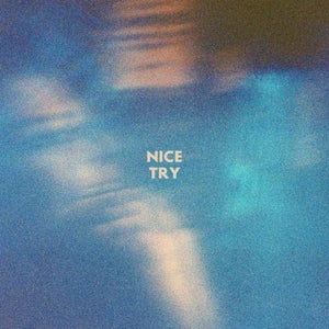 Artwork for track: Nice Try by Worry Weather