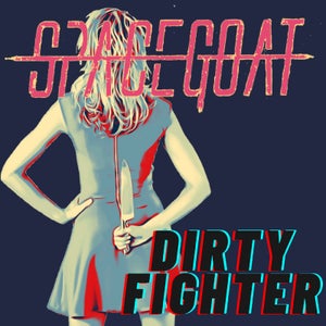 Artwork for track: Dirty Fighter by Spacegoat