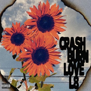 Artwork for track: CRASH BURN LOVE L8 ( Feat. BESTIES ) by JOSHCIRI