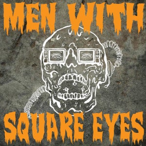 Artwork for track: Men with Square Eyes by SCALPHUNTER