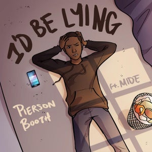 Artwork for track: I'd Be Lying (feat. Mide) by Pierson Booth