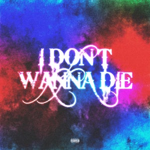 Artwork for track: I DON'T WANNA DIE by Keezz