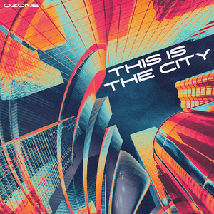 Artwork for track: This Is The City  by Ozone