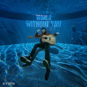 Artwork for track: World Without You by Kyden