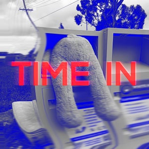 Artwork for track: Time In (ft. Cam James) by Medium Punch