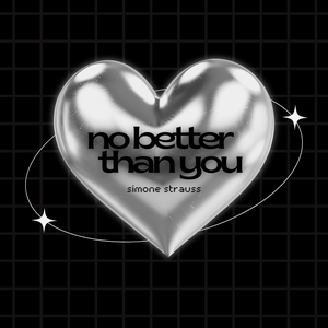 Artwork for track: no better than you by Simone Strauss