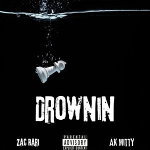 Artwork for track: Drownin by Zac Rari