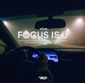 Artwork for track: Focus is U by vice.