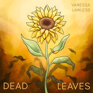 Artwork for track: Dead Leaves by Vanessa Lawless