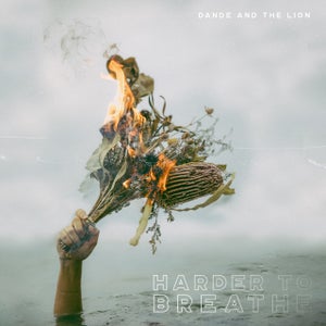 Artwork for track: Harder To Breathe by Dande and The Lion