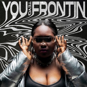 Artwork for track: You Frontin’ by Teyo