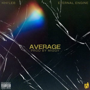 Artwork for track: Average feat. Khi’leb, Eternal Engine by Miggy