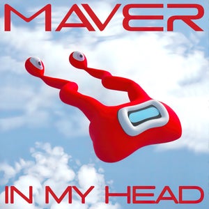 Artwork for track: In My Head by MAVER