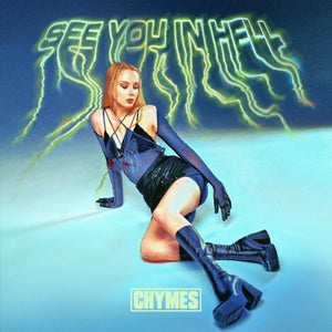 Artwork for track: See You In Hell by Chymes