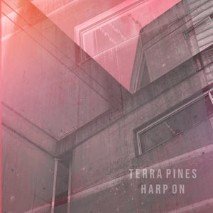 Artwork for track: Harp On by Terra Pines
