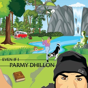 Artwork for track: Even If I by Parmy Dhillon