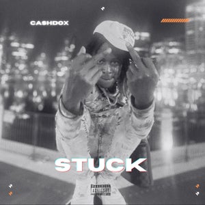Artwork for track: STUCK by cashdox