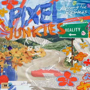 Artwork for track: PIXEL JUNKIES by Among The Restless